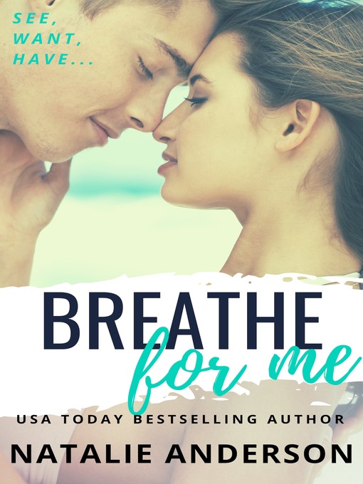 Title details for Breathe For Me (Be for Me by Natalie Anderson - Available